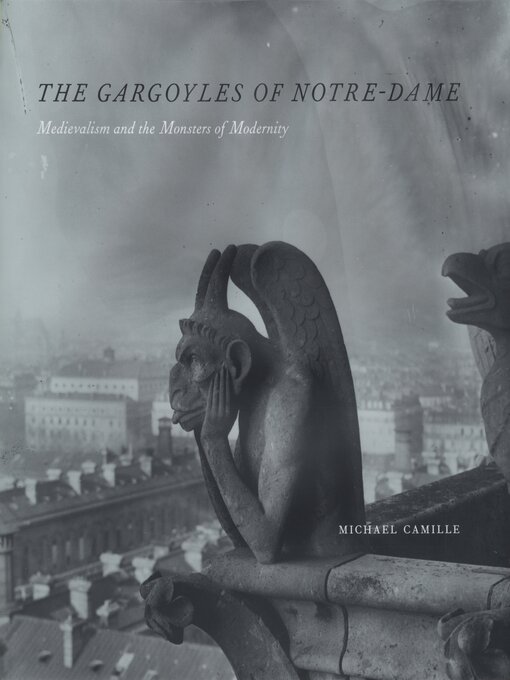 Title details for The Gargoyles of Notre-Dame by Michael Camille - Available